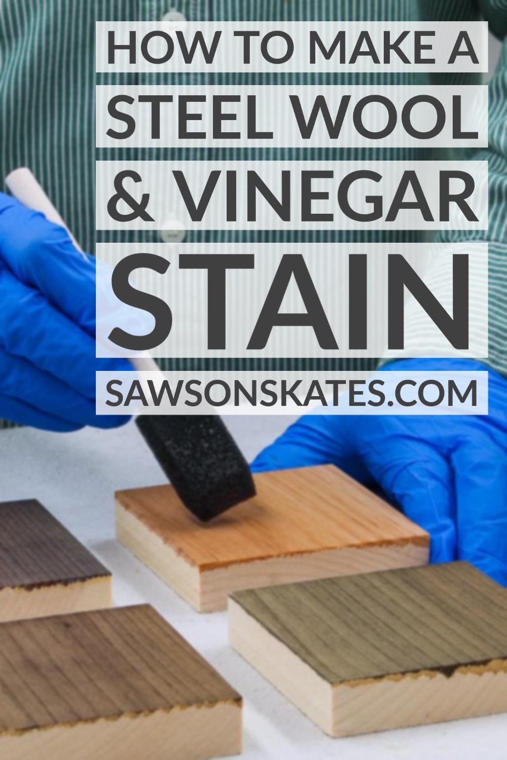 How to Make Steel Wool and Vinegar Stain (8 Ways) Saws on Skates®