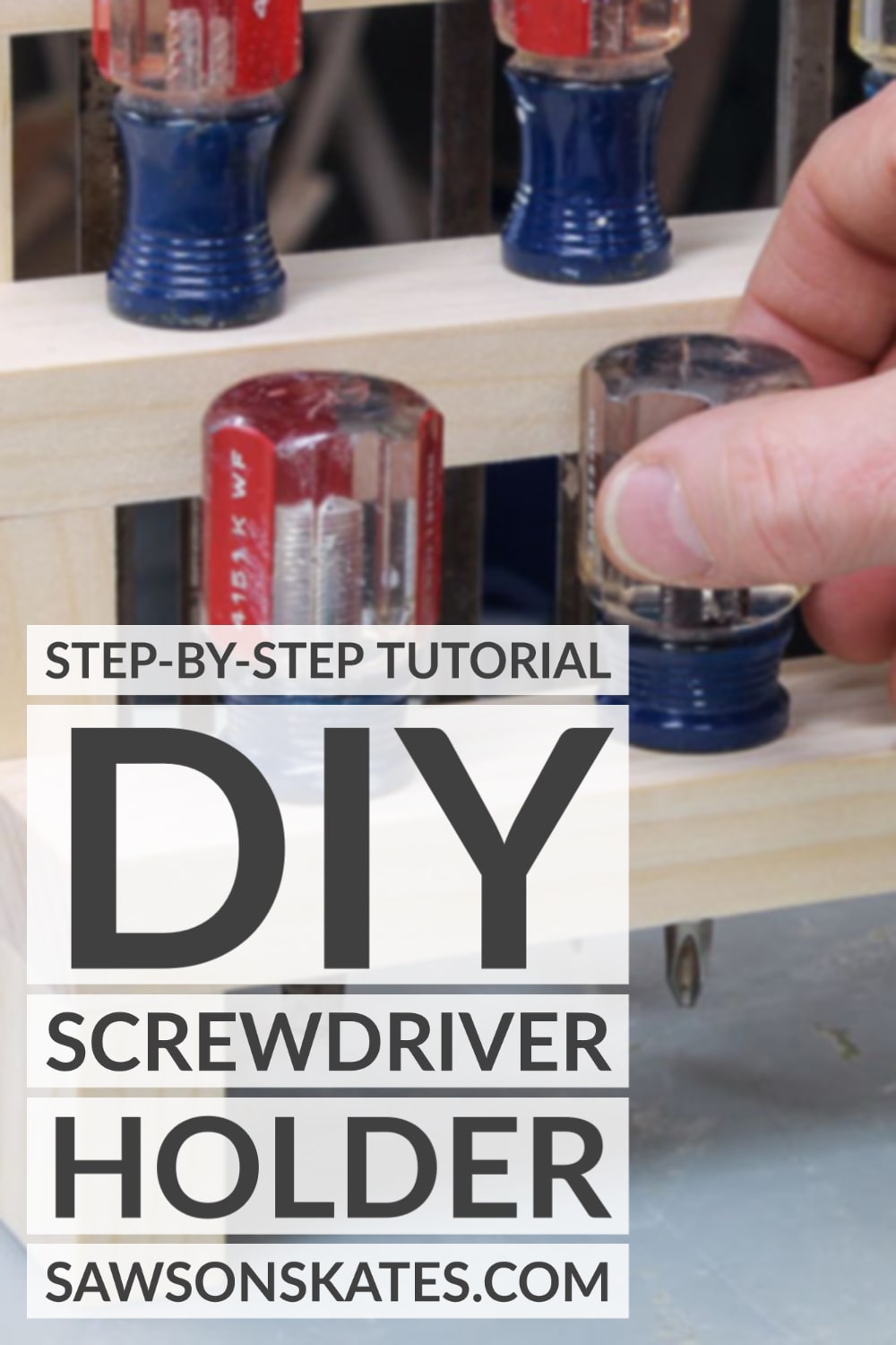 DIY Screwdriver Holder (EasytoMake Organizer) Saws on Skates®