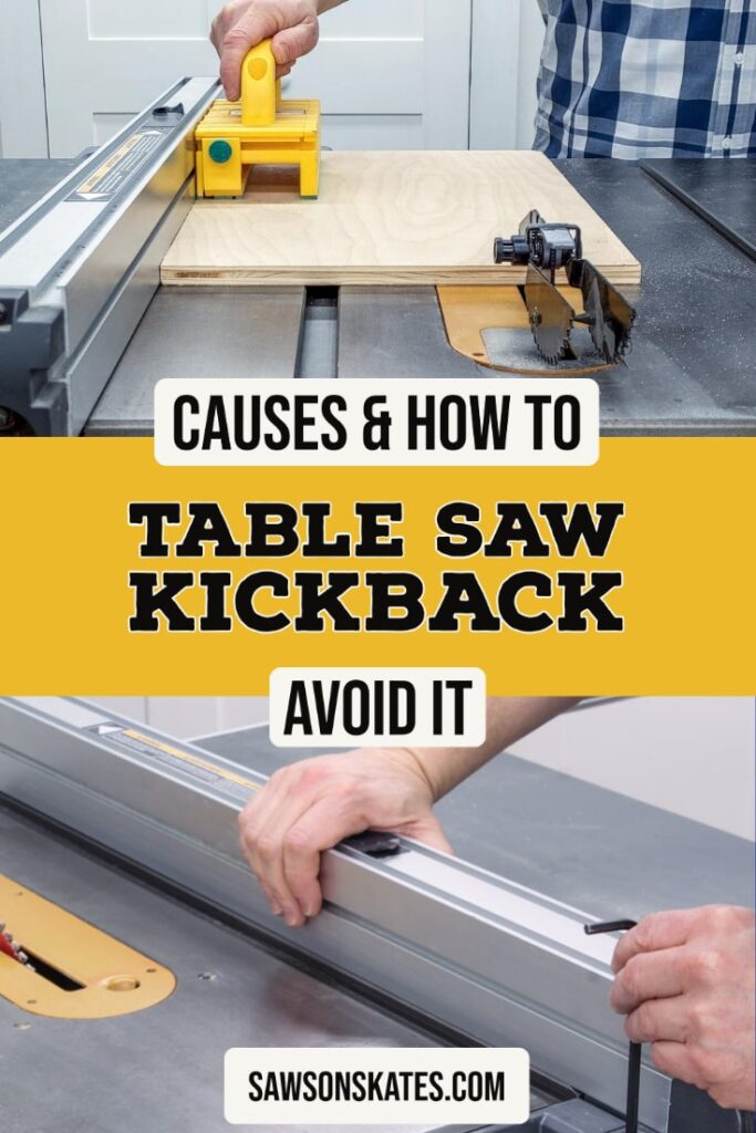 Table Saw Kickback (Cause, Injuries & How To Avoid It) | Saws On Skates®