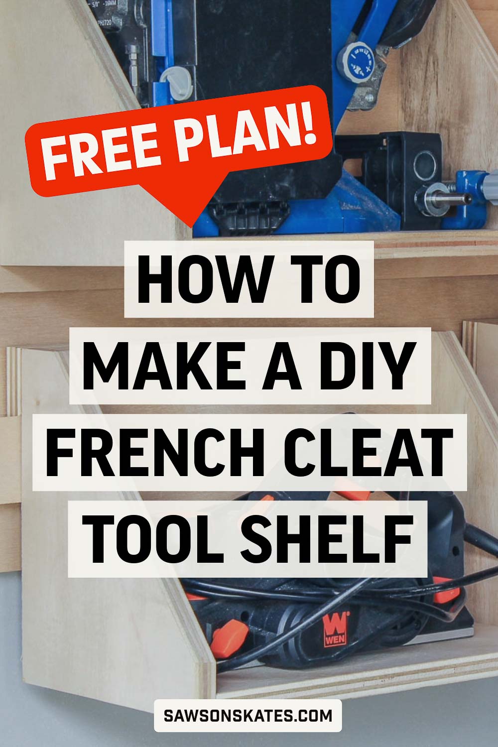 DIY French Cleat Tool Shelf (Easy Organization) | Saws on Skates®