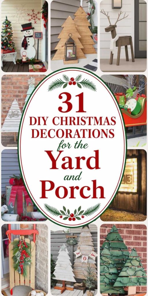 Ten image collage of outdoor Christmas decorations with a text overlay that says, "31 DIY Christmas Decorations for the Yard and Porch"