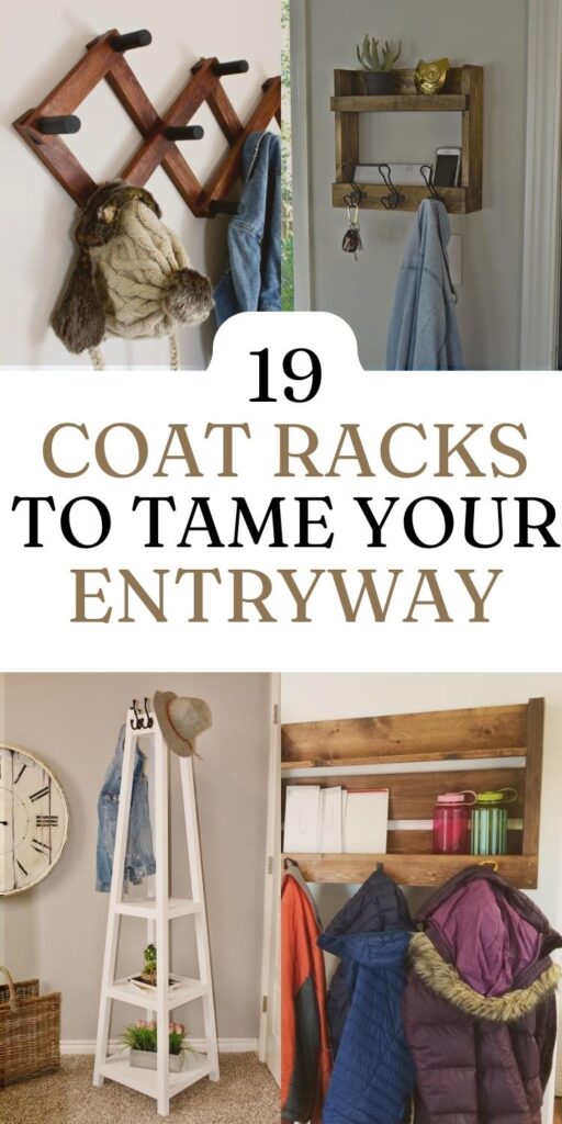 Four image collage of handmade coat racks with hooks, shelves and freestanding with a text overlay that says: 19 Coat Racks to Tame Your Entryway