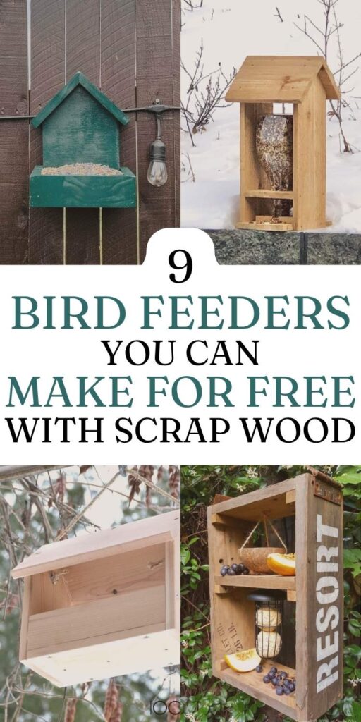 Four image collage of handmade bird feeders with a text overlay that says: 9 Bird Feeders you can Make for Free with Scrap Wood