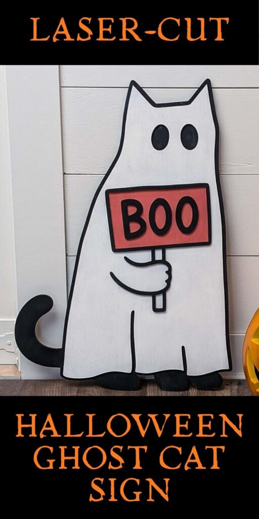 Wooden cat ghost holding a sign that says boo. Text overlay: Laser-Cut Halloween Ghost Cat Sign