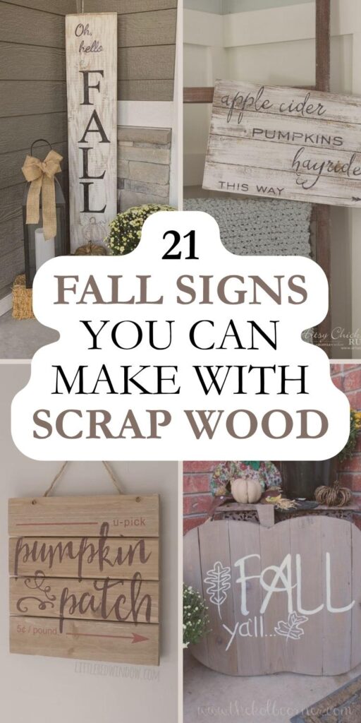Tall, four image collage with a text overlay that says "21 Fall Signs You Can Make With Scrap Wood"