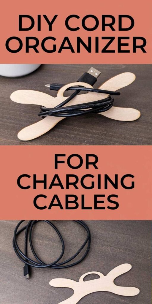 Photo of a wooden cord organizer with charging cable and one with the cable next to it. Text overlay: DIY Cord Organizer for Charging Cables