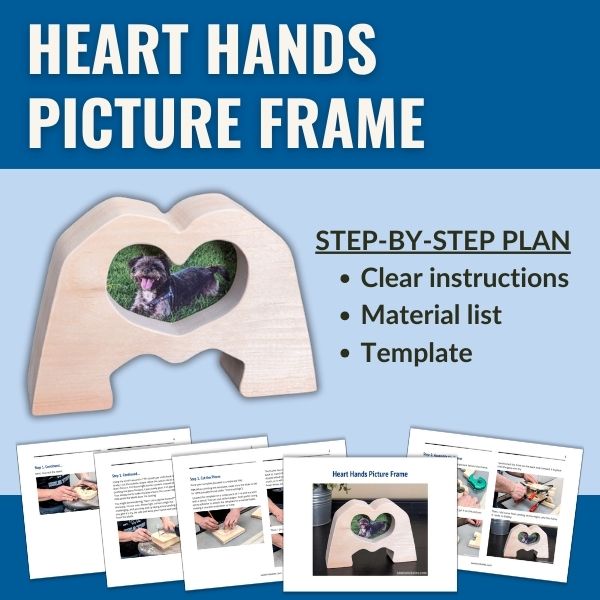 Wooden heart hands photo frame with images from the PDF plan and a text overlay that says Heart Hands Picture Frame